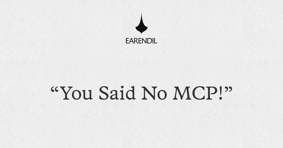 You said no MCP